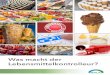 Was macht der Lebensmittelkontrolleur? - bvlk.de macht der LMK.pdf · zenschutzmittel auf Obst und Gemüse, Sal-monellen im Hackfleisch, Schmutzkeime im Speiseeis, Butterstreuselkuchen
