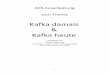 Kafka damals Kafka heute - kg-fds.de gestern und heute (GFS).pdf¢  3 Kafka heute 3.1 Kafka und Max Brod