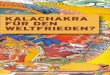 Kalachakra für den Weltfrieden? - info1.sermon-online.cominfo1.sermon-online.com/german/.../Kalachakra_Fuer_Den_Weltfrieden.pdf · WAS VERBIRGT SICH HINTER „KALA-CHAKRA FÜR DEN