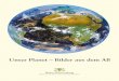 Unser Planet - Bilder aus dem All - um.baden-wuerttemberg.de · Sehr geehrte Leserin, sehr geehrter Leser, zwölf ausgewählte Satellitenbilder aus dem All zeigen in anschaulicher