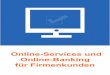 Online-Banking Online-Banking Business Edition Online-Banking Mit Online-Banking haben Sie jederzeit