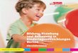 Bildung, Erziehung und Betreuung in ...kitagutschein-berlin.de/downloads/elterninformation.pdf · 2 Inhalt Wie funktioniert das Kita-Gutschein-System in Berlin? 6 Welche Kinderbetreuungsmöglichkeiten