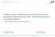 Aufbau eines CRM-Systems beim deutschen Autobahn ... · Aufbau eines CRM-Systems beim deutschen Autobahn-Mautsystem inkl. Umsetzung eines Löschkonzeptes - Planung, Realisierung und