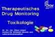 Universit£¤tsklinikum Drug Monitoring Toxikologie, ¢  UKM Universit£¤tsklinikum M£¼nster Therapeutisches