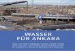 Wasser für ankara - pdf.hosting2.x-tegra.com · PDF fileWasser für ankara Wenn die türkische Hauptstadt ab diesem Frühjahr endlich wieder mit einer ausreichenden Wasserversorgung