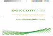BEDIENUNGSANLEITUNG - dexcom.com · Bedienungsanleitung zum Dexcom G4 PLATINUM System | 5 KOMPONENTEN DES SYSTEMS: Bestellen Sie ausschließlich die folgenden Komponenten des Dexcom
