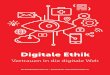 Digitale Ethik Ein Kompendium des eco – Verband der ... · Vertrauen in die digitale Welt Digitale Ethik Ein Kompendium des eco – Verband der Internetwirtschaft e.V. Vertrauen