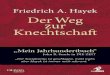 Friedrich A. Hayek - irwish.deirwish.de/PDF/Hayek-Weg_zur_Knechtschaft.pdf · Alle Rechte, insbesondere das Recht der Vervielfältigung und Verbreitung sowie der Übersetzung, vorbehalten