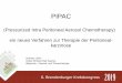PIPAC - mcall-gmbh.de · Index)-Punkte reduziert werden. Das klinische Tumoransprechen geht mit einer Verbesserung bzw. Stabilisierung der Lebensqualität einher. H. Leebmann · P