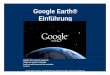Google Earth® Einführung - gps-reutlingen.de · Wenn Sie Daten heruntergeladen haben, die Zeitinformationen enthalten (z. B. GPS-Tracks), können Sie in Google Earth diese Informationen