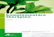 komplementäre komplementäre therapien therapien · PDF file04 Einführung Einführung Zu dieser Broschüre Komplementäre Therapien (komplementär = sich gegenseitig ergänzend)