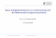 Neue Aufgabenkulturen zur Vorbereitung auf die Mathematik ... · R. Bruder TU Darmstadt, 2005 Die Lernenden - - erkennen mathematische Fragestellungen, auch in Alltagssituationen,