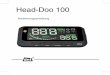 Head-Doo 100 - files.elv.com · Deutsch - 3 - Das Head-Doo 100 ist ein Hilfsmittel und entbindet den Fahrer nicht von seiner Sorgfaltspflicht im Straßenverkehr gemäß STVO. Beachten