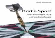 Darts- Sport · Harald Jansenberger Darts- Sport Sportwissenschaftliche Leistungsdiagnostik und Trainingsansätze Das Spiel Darts, dem häufig in Pubs und Kneipen nachgegan