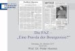 Die FAZ – „Eine Pravdader Bourgeoisie?“Vortrag+2017.pdf · Die FAZ – „Eine Pravdader Bourgeoisie?“ Dienstag, 24. Oktober 2017 18:30 Uhr Prof. Dr. Peter Hoeres p-g e-637480-9-v-pg