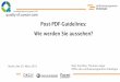 Post-PDF-Guidelines: Wie werden Sie aussehen? - 14.00 Uhr... · Kenntnis und Nutzungshäufigkeit der Leitlinie, ggf. Gründe für Nichtnutzung. Nutzung anderer Informationsquellen?