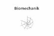 Biomechanikkin-ball.at/wp-content/uploads/2018/12/Biomechanik-2018-12-01.pdf · Aufgaben der Biomechanik im Sport • Mechanische Beschreibung und Erklärung von Bewegungsabläufe