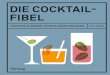 DIE COCKTAIL- Cocktail-Fibel Rühren, schütteln, bauen wie ... · PDF file Rühren, schütteln, bauen wie ein Profi? Dan Jones’ Cocktail-Fibel JONES zeigt Ihnen, wie Sie in der