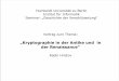 Kryptographie in der Antike und in der Renaissancewaste.informatik.hu-berlin.de/Lehre/ws0607/SE_verschluesselung/radinAntike.pdf · Gliederung Überblick über die Antike und die