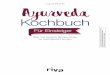 Laura Plumb Ayurveda - m-vg.de · © des Titels »Ayurveda-Kochbuch für Einsteiger« (978-3-7423-0637-1) 2019 by riva Verlag, Münchner Verlagsgruppe GmbH, München Über 100 Rezepte,