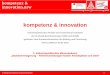 kompetenz & innovation - netkey40.igmetall.denetkey40.igmetall.de/homepages/ki/hochgeladenedateien/K+I Memo... · Struktur der Länderpp(,, ,)rofile (PL, CH, RUS, RO) ... Inger Korflür,