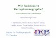 Wie funktioniert Kernspintomographie? - TU Dresden · Magnetic Resonance Imaging (MRI) Paul Lauterbur Peter Mansfield The Nobel Prize in Physiology and Medicine 2003 "for their contributions