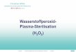 Wasserstoffperoxid- Plasma-Sterilisation (H2O2 · C.Witte: Wasserstoffperoxid-Plasma-Sterilisation (H2O2) 04-2013 Schematischer Aufbau der STERRAD®-Geräte Sterilisationskammer