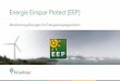 Energie Einspar Protect (EEP) · PDF file5 Vorteile EEP Vertrauensbildung auf Käuferseite • Das Abgeben einer Garantieerklärung erhöht die Investitionsbereitschaft der Käuferseite