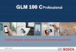 GLM Launch package GLM 80 & R 60 Professional100 C ... · unui telemetru laser cu functie detransfer date si . a unei aplicatii unice de masurare