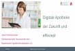 Digitale Apotheke eRezept - telemedallianz.de · Standard-schnittstelle FIVERX.LINK. Rechtliche Rahmenbedingungen Gesetz für mehr Sicherheit in der Arzneimittelversorgung (GSAV)