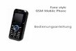 Fono style GSM Mobile Phone - handy-deutschland.de · Seite 3 Deutsch - fono style 3. Einlegen der SIM Karte und des Akkus Um den Akku beim Transport zu schützen, ist dieser nicht