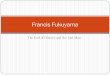 Francis Fukuyama - suz.uzh.ch · Inhaltsübersicht. y. Biographie. y. The End of History and the Last Man - Kernaussagen - Hauptfrage und Begründungen - Funktionsprinzipien einer