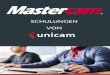 SchulungEn VOn - unicam.de Mastercam... · Die Schulung richtet sich an den Anwender, der mit diesem Modul von Mastercam seine Drahtschneid-programme erzeugen möchte. Anhand unterschiedlicher