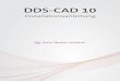 Installationsanleitung DDS-CAD 10 DVD · Das Modul Crystal Report wird in DDS-CAD zur Erstellung von Repor- ten (z. B. Ausgabe von Berechnungsergebnissen und Stücklisten) und das