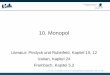 10. Monopol - schneider.wiwi.uni-wuppertal.de · | 27.6.2017 | K. Schneider| Lehrstuhl für Finanzwissenschaft und Steuerlehre | VWL II | Folie 1 | 10. Monopol Literatur: Pindyck