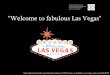 Welcome to fabulous Las Vegas' - Department of Geographybd03d9f3-5e0e-47ee-a218-2a13718fcd5d/... · •Alleine die Unterhaltungsbranche macht Las Vegas zu dem was es ist –"Der