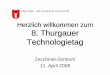 Herzlich Willkommen zum Neuzuzügerabend 2004 · Tägerwilen - Die Gemeinde mit Zukunft! Herzlich willkommen zum 8. Thurgauer Technologietag Zecchinel-Zentrum 11. April 2008