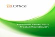 Microsoft Excel 2010 Produkthandbuchdownload.microsoft.com/download/8/3/7/83728F9F-B2F7-486B-85FD... · 1 Microsoft Excel 2010: Eine Übersicht Microsoft® Excel® 2010 erweitert