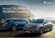 Renault TALISMAN & TALISMAN Grandtour - autohaus-ahrens.com · Ausdruck eines ganz besonderen Anspruchs Beim Design zeigt der Renault Talisman, dass seine Entwickler mit viel Liebe