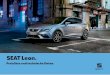SEAT Leon. · Audio-Streaming, Multifunktionslenkrad, 4 Lautsprecher • Rücksitzlehne asymmetrisch geteilt umklappbar • Servolenkung, elektromechanisch • Tagfahrlicht • Umfeldbeobachtungssystem