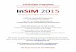 030815 vorläufiges Programm InSiM 2015 online - inpass.de · Oliver Meyer, Bundeswehr, Alexandra Zech, INM 17.00 Uhr Pause 17.15 Uhr Das Simulationsprojekt am USZ: Re-Evaluation