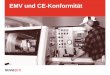 EMV und CE-Konformität - SCHURTER · PDF fileVEMV (SR 734.5) implementiert die EMV-Richtlinie 2004/108/EG ... Europäische Harmonisierungsdokument HD 60364, gemeinsame europäische