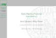 Data Mining Tutorial - dbs.ifi.lmu.de · Data Mining Tutorial E. Schubert, A. Zimek Aufgabe 10-1 Aufgabe 10-2 Aufgabe 10-3 Evaluierung von Klassiﬁkatoren Bootstrap-Methode Die Fehlerrate