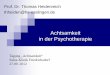 Prof. Dr. Thomas Heidenreich thheiden@hs-esslingen · Achtsamkeit ist bedeutsames Prinzip in psychotherapeutischen Behandlungen 