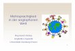 Mehrsprachigkeit in der anglophonen Welt - uni-due.de · PDF file2 Mehrsprachigkeit in der anglophonen Welt Offizielle und praktische Mehrsprachigkeit: stimmen diese beiden miteinander
