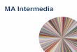 MA Intermedia Info WS1718intermedia.uni-koeln.de/wp-content/uploads/2017/09/MA-Info-WS1718.pdf · MA Intermedia Ansprechpartner Studiengangsverantwortlicher: Prof. Dr. Torsten Meyer