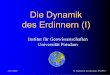 Die Dynamik des Erdinnern (I) - dynamicearth.de · wahrnehmen zu können => Geologie Diese Komplexität beruht aber in vielen Fällen auf relativ einfachen Grundprinzipien und Symmetrien
