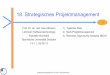 18. Strategisches Projektmanagement - TU Dresdenst.inf.tu-dresden.de/files/teaching/ss13/SWM/slides/18-strategisches... · mit Nutzen (cost-utility function) ... Business opportunity