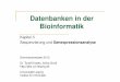Datenbanken in der Bioinformatik - dbs.uni-leipzig.dedbs.uni-leipzig.de/file/biodb-kap-03-part2_new.pdf · Sommersemester 2012 Dr. Toralf Kirsten, Anika Groß Vorlesung Biodatenbanken