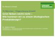 TU München Ringvorlesung Umwelt Grün färben reicht nicht ... · Einhaltungder ILO-Kernarbeitsnormen symbolischerGehalt, Zeichenfunktion des Designs emissionsarmeFertigung, Vermeidung